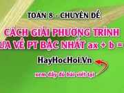 Cách giải phương trình đưa được về dạng phương trình bậc nhất ax+b=0 và bài tập Toán 8